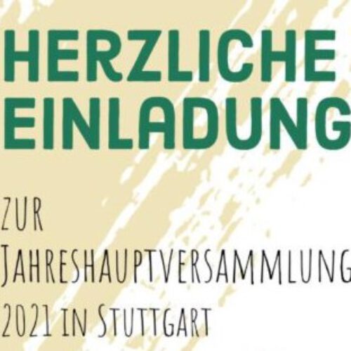 Herzliche Einladung zur Jahreshauptversammlung 2021 in Stuttgart